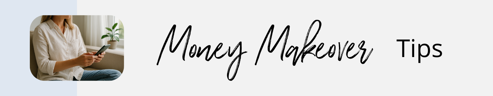Money Makeover Tips – 7 dage med ny inspiration